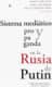 Sistema mediático y propaganda en la Rusia de Putin