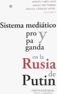 Sistema mediático y propaganda en la Rusia de Putin