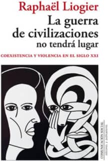 La guerra de civilizaciones no tendrá lugar