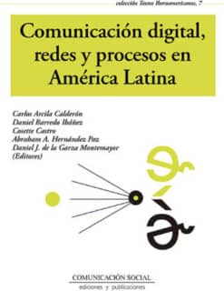 Comunicación digital, redes y procesos en América Latina