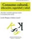 Consumo cultural, educación, seguridad y salud