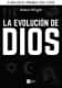 La evolución de Dios