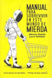 Manual para sobrevivir en este mundo de mierda