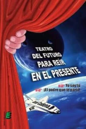 TEATRO DEL FUTURO PARA REIR PRESENTE