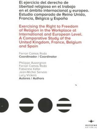 El ejercicio del derecho de libertad religiosa en el trabajo en el ámbito internacional y europeo