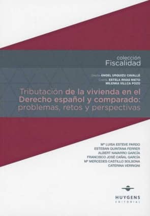 Tributación de la vivienda en el Derecho español y comparado: problemas, retos y perspectivas
