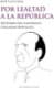 Por lealtad a la República