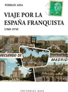 Viaje por la España franquista (1969-1970)