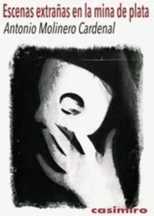 Escenas extrañas en la mina de plata