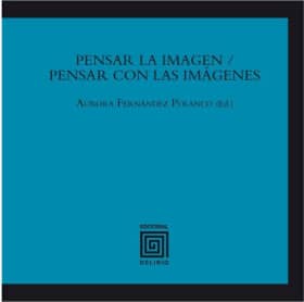Pensar la imagen / Pensar con las imágenes