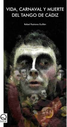 Vida, carnaval y muerte del tango de Cádiz