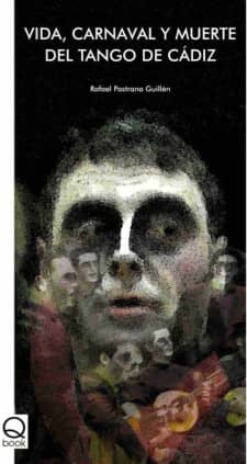 Vida, carnaval y muerte del tango de Cádiz