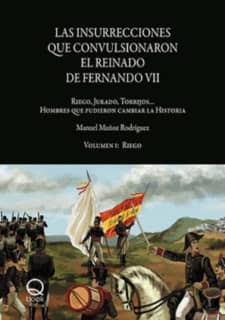 Las insurrecciones que convulsionaron el reinado de Fernando VII. Volumen I