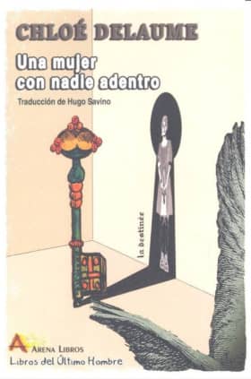 Una mujer con nadie adentro