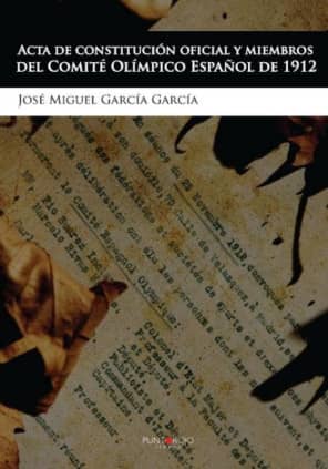 Acta de constitución oficial y miembros del Comité Olímpico Español de 1912