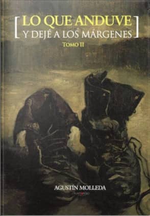 Lo que anduve y dejé a los márgenes. Tomo II