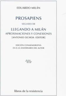 Prosapiens seguido de Llegando a Milán, aproximaciones y conexiones