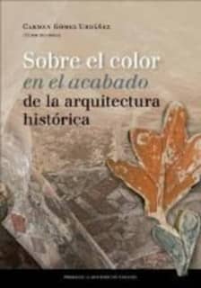 Sobre el color en el acabado de la arquitectura histórica