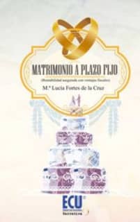 Matrimonio a plazo fijo (Rentabilidad asegurada con ventajas fiscales)