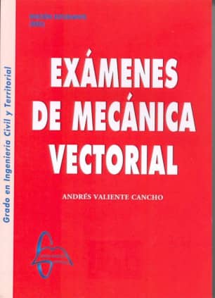 Exámenes de Mecánica Vectorial