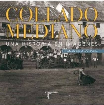 Collado Mediano. Una historia en imágenes