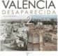 La Valencia Desaparecida 2