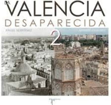 La Valencia Desaparecida 2