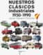 NUESTROS CLASICOS INDUSTRIALES 1950-1990
