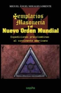 Templarios, Masonería y el Nuevo Orden Mundial