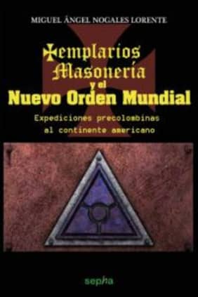 Templarios, Masonería y el Nuevo Orden Mundial