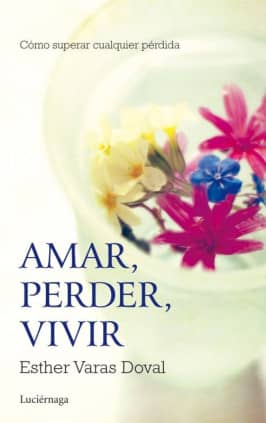 Amar, perder, vivir