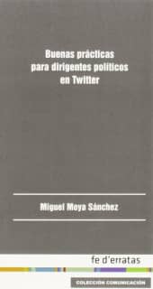 Buenas prácticas para dirigentes políticos en Twitter