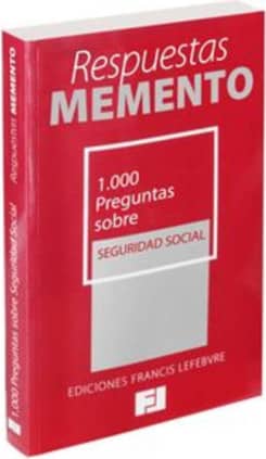 Respuestas Memento. 1.000 Preguntas sobre Seguridad Social