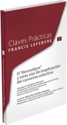 Claves Prácticas. El descuelgue y otras vías de inaplicación del convenio colectivo