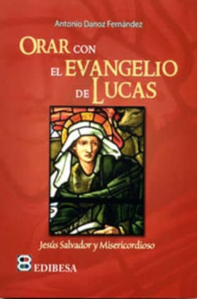 Orar con el Evangelio de Lucas