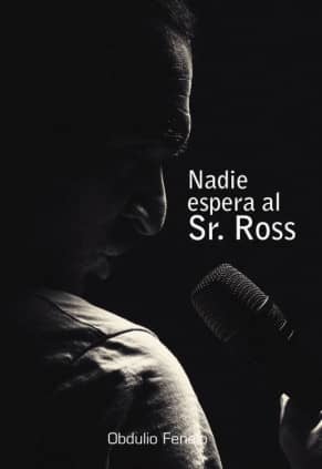 Nadie espera al Sr. Ross