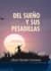 Del sueño y sus pesadillas