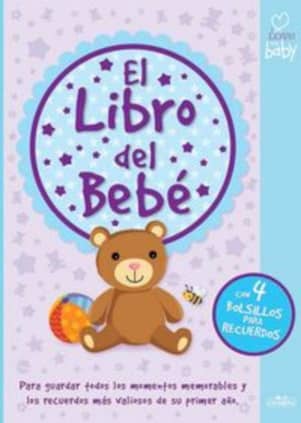 I LOVE MY BABY - EL LIBRO DEL BEBÉ