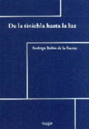 De la tiniebla hasta la luz