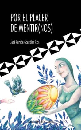 Por el placer de mentir(nos)