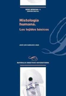 HISTOLOGÍA HUMANA. LOS TEJIDOS BÁSICOS