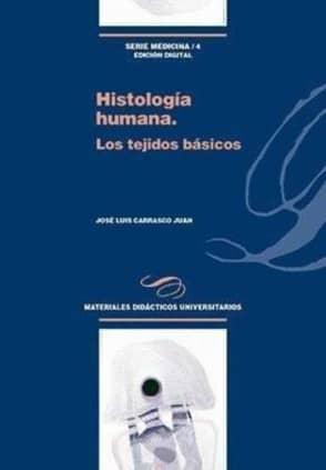 HISTOLOGÍA HUMANA. LOS TEJIDOS BÁSICOS