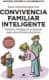 Guía ilustrada para una convivencia familiar inteligente
