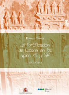 La fortificación de España en los siglos XIII y XIV (Obra completa)