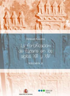 La fortificación de España en los siglos XIII y XIV Tomo II
