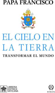 EL CIELO EN LA TIERRA