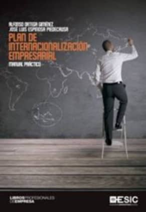 Plan de internacionalización empresarial. Manual práctico
