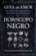 Horóscopo Negro. Guía del amor
