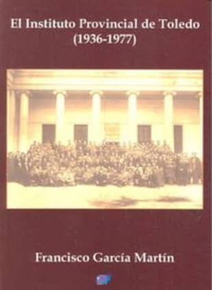EL INSTITUTO PROVINCIAL DE TOLEDO