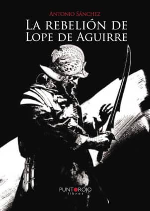 La rebelión de Lope de Aguirre